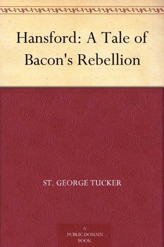 Hansford: A Tale of Bacon's Rebellion by St. George Tucker