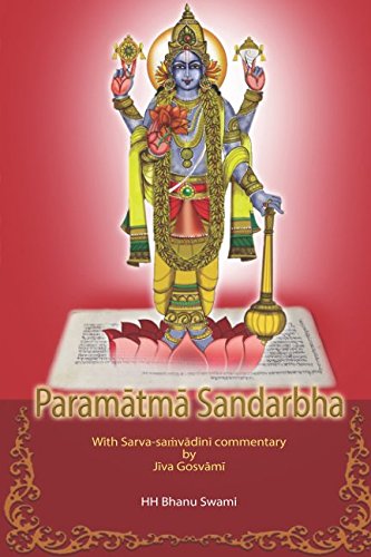 Paramātmā Sandarbha: With commentary of Jīva Gosvāmī (Ṣaṭ-sandarbha)