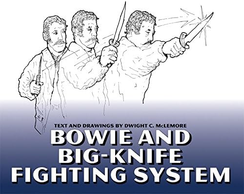 Bowie and Big-Knife Fighting System