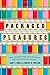 Packaged Pleasures: How Technology and Marketing Revolutionized Desire