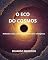 Livro O ECO DO COSMOS: Reflexões sobre a Harmonia entre Vida e Inteligência