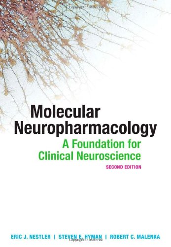 MOLECULAR NEUROPHARMACOLOGY: A FOUNDATION FOR CLINICAL NEUROSCIENCE