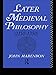 Later Medieval Philosophy
