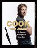 Cook with Jamie: My Guide to Making You a Better Cook