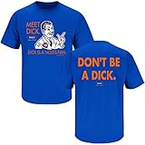 Florida Gators Fans. Don't be a Dick Blue T-Shirt (S-5X)