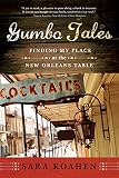 Gumbo Tales: Finding My Place at the New Orleans Table