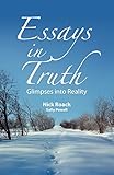 Essays in Truth, Glimpses into Reality by Nick Roach, Sally Powell