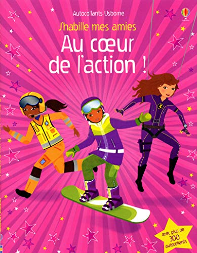 J'habille mes amies : Au coeur de l'action ! - Autocollants Usborne by (Paperback)