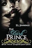 The Dark Prince: Book 2 of The Dark Light Series (Volume 2)