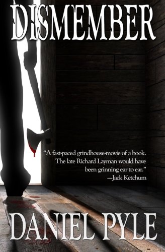 Dismember Pyle Daniel 9781514801055 Amazon Com Books