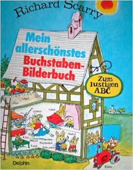 Mein Allerschonstes Buchstaben Bilderbuch Amazon De Scarry Richard Bucher