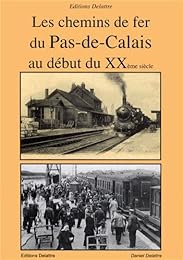 Les  chemins de fer du Pas-de-Calais au début du XXe siècle