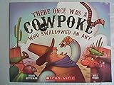Paperback There Once Was a Cowpoke Who Swallowed an Ant Book
