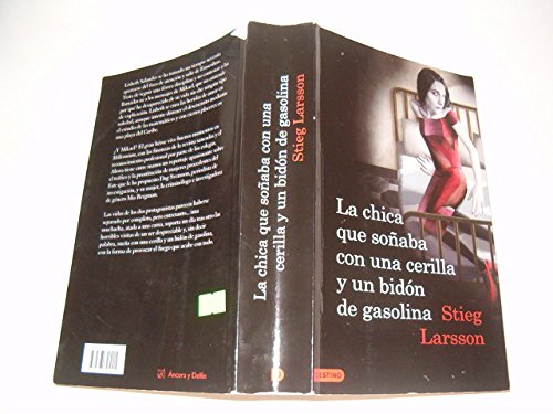 CHICA QUE SOÑABA CON UNA CERILLA Y UN BIDON DE GASOLINA, LA (Spanish Edition)