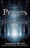 Prayers That Bring Deliverance for Teens by
