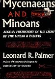 Mycenaeans and Minoans;: Aegean prehistory in the light of the Linear B tablets, by