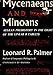 Mycenaeans and Minoans;: Aegean prehistory in the light of the Linear B tablets, by