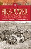 Fire Power: The British Army - Weapons and Theories of War, 1904-1945: The British Army - Weapons and Theories of War, 1904-1945 (Pen & Sword Military Classics)