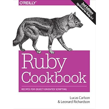Ruby Cookbook: Recipes for Object-Oriented Scripting