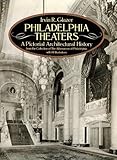 Front cover for the book Philadelphia Theaters: A Pictorial Architectural History by Irvin R. Glazer