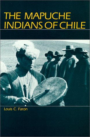 The Mapuche Indians of Chile The Mapuche Indians of Chile