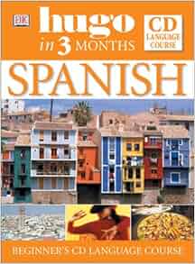 Spanish in Three Months Book and CD (Hugo): Isabel Cisneros ...
