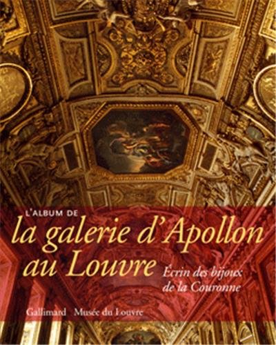 L' album de la galerie d'Apollon au Louvre