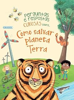 Livro Perguntas e Respostas Curiosas sobre... Como Salvar o Planeta Terra