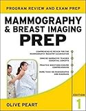 Mammography and Breast Imaging PREP: Program Review and Exam Prep by Olive Peart