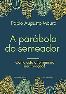 Livro A parábola do semeador: Como está o terreno do seu coração?