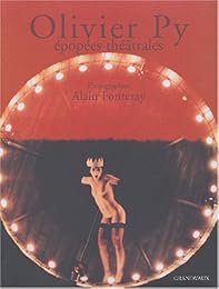 Olivier Py, épopées théâtrales
