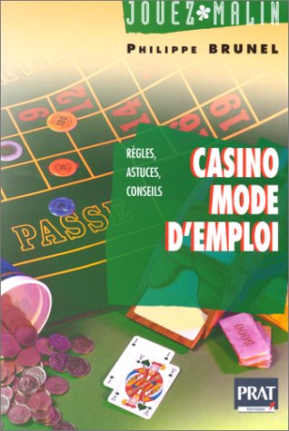 Casino mode d'emploi