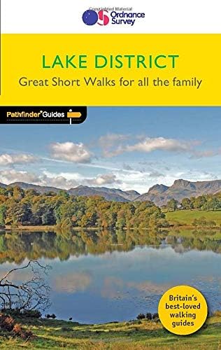 Lake District Great Short Walks Pathfinder Guide | Ordnance Survey | 20 Short Walks for All the Family | Lakeland | Countryside | Walks | Adventure: 3 (Pathfinder Guides)