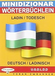Mini dizionar ladin-todesch & todesch-ladin
