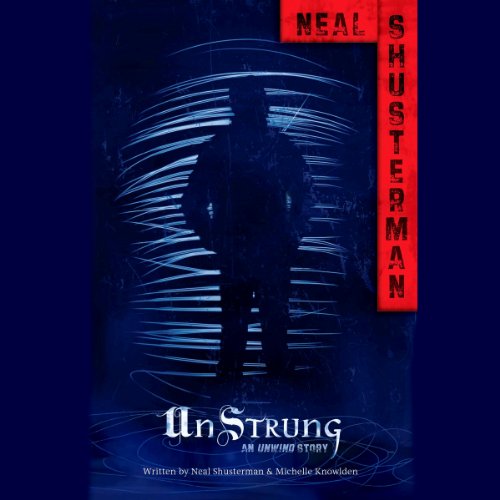 Unstrung: An Unwind Story