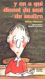 Y en a qui disent du mal du maître