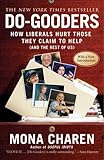 Do-Gooders: How Liberals Hurt Those They Claim to Help (and the Rest ofUs)