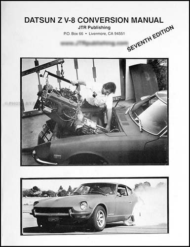 Datsun 240z 260z 280z V 8 Conversion Manual Mike Knell Amazon Com Books