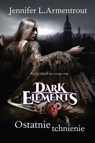Ostatnie tchnienie. Dark Elements. Tom 3