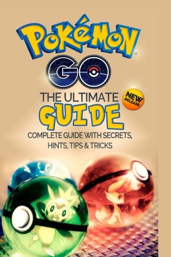 Pokemon Go The Ultimate Guide With Tips Tricks And Secrets Buy Online In Cayman Islands At Cayman Desertcart Com Productid 37030851