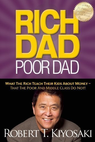 Rich Dad Poor Dad of Kiyosaki, Robert T on 23 June 2011