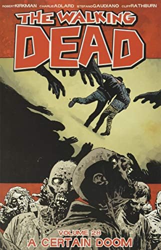 The Walking Dead Volume 28: A Certain Doom (WALKING DEAD TP)