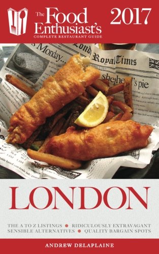 Download London - 2017 (The Food Enthusiast's Complete Restaurant Guide) Download London - 2017 (The Food Enthusiast's Complete Restaurant Guide)