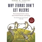 Why Zebras Don't Get Ulcers, Third Edition