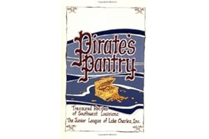Pirate's Pantry: Treasured Recipes of Southwest Louisiana