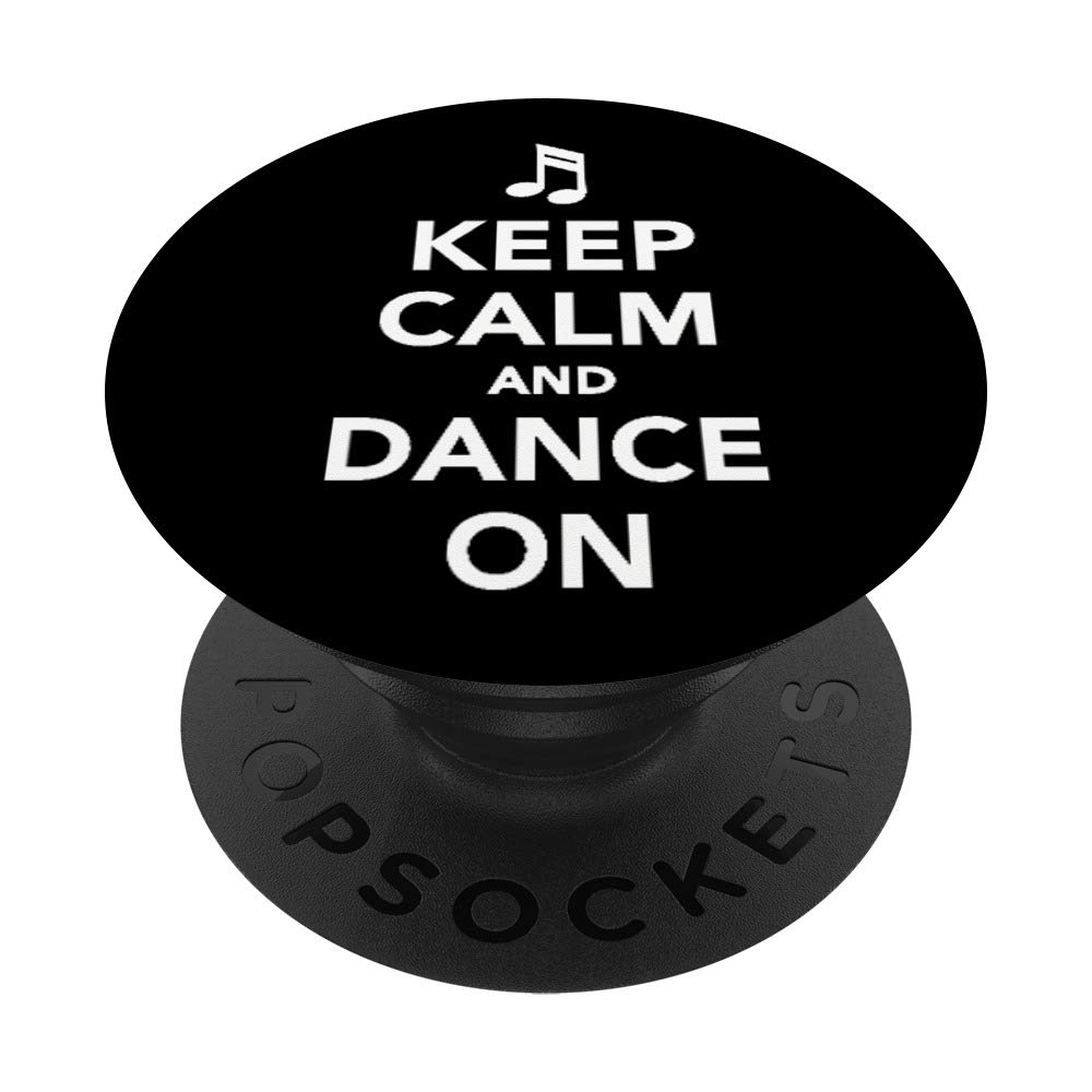 Keep calm and dance on PopSockets PopGrip: Swappable Grip for Phones & Tablets