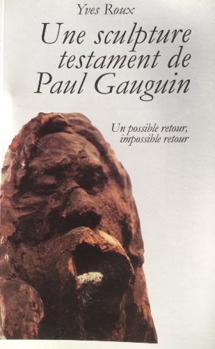 Une  sculpture testament de Paul Gauguin