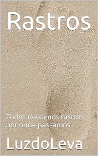 Livro Rastros: Todos deixamos rastros por onde passamos