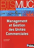 Management et Gestion des Unités Commerciales BTS MUC 1re et 2e années by 
