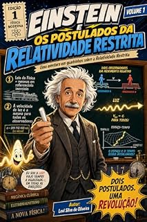 Livro OS POSTULADOS DA RELATIVIDADE RESTRITA (Série em HQ: Aventuras na Física Moderna Livro 1)